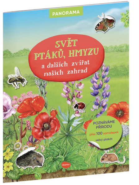 ELLA & MAX O LUME DE PĂSĂRI, MUȘUROASE și alte animale din grădinile noastre - Carte cu poster și autocolante